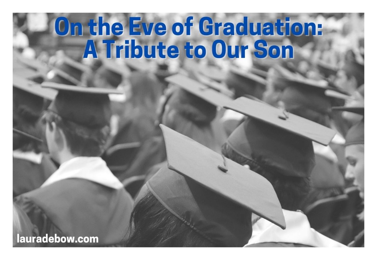On the Eve of Graduation: A Tribute to Our Son