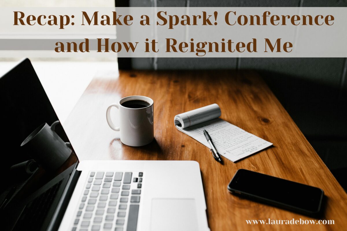 Recap: Make a Spark! Conference and How it Reignited Me