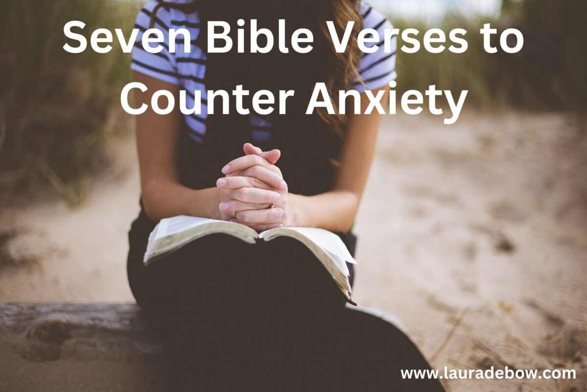 Seven Bible Verses to Counter Anxiety